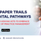 From Paper Trails to Digital Pathways